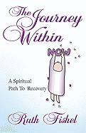 The Journey Within: A Spiritual Path to Recovery