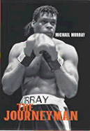 The Journeyman: Autobiography of a Professional Boxer - Thomas, Isabelle, and Murray, Michael