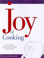 The Joy of Cooking - Rombauer, Irma Starkhoff, and Becker, Marion Rombauer, and Becker, Ethan (Revised by)