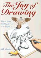 The Joy of Drawing - Martin, Bill, Jr.