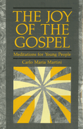 The Joy of Gospel: Meditations for Young People