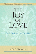The Joy of Love: On Love in the Family