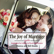 The Joy of Marriage: Inspiration and Encouragement for Couples