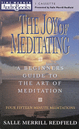 The Joy of Meditating: A Beginner's Guide to the Art of Meditation