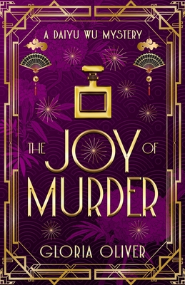 The JOY of Murder: A Daiyu Wu Mystery - Oliver, Gloria