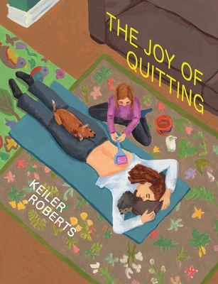 The Joy of Quitting - Roberts, Keiler