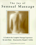 The Joy of Sensual Massage: A Guide to the Complete Massage Experience