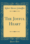 The Joyful Heart (Classic Reprint)