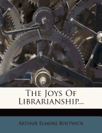 The Joys of Librarianship...