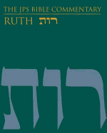 The JPS Bible Commentary: Ruth