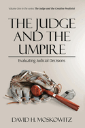The Judge and the Umpire: Evaluating Judicial Decisions
