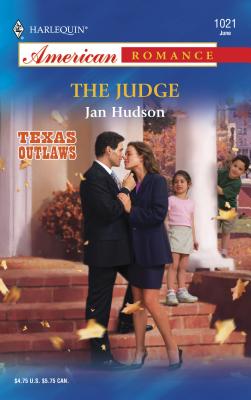 The Judge: Texas Outlaws - Hudson, Jan