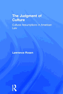 The Judgment of Culture: Cultural Assumptions in American Law