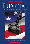 The Judicial Branch of State Government: People, Process, and Politics