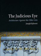 The Judicious Eye: Architecture Against the Other Arts
