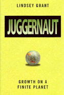 The Juggernaut: Growth on a Finite Planet