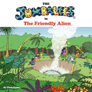 The Jumbalees in the Friendly Alien - Evans, Chris