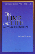 The Jump Into Life: Moving Beyond Fear