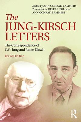 The Jung-Kirsch Letters: The Correspondence of C.G. Jung and James Kirsch - Conrad Lammers, Ann