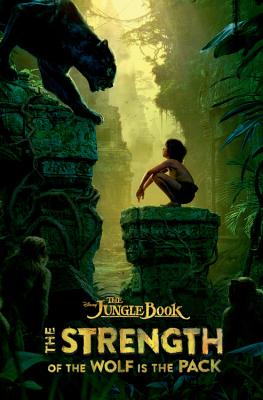 The Jungle Book: The Strength of the Wolf Is the Pack - Peterson, Scott, MR, and Pruett, Joshua