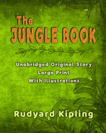 The Jungle Book: Unabridged Original Story - With Illustrations