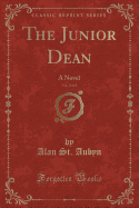 The Junior Dean, Vol. 2 of 3: A Novel (Classic Reprint)