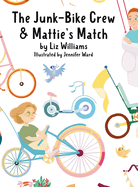 The Junk-Bike Crew and Mattie's Match: A bone marrow transplant story