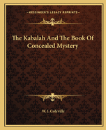 The Kabalah And The Book Of Concealed Mystery