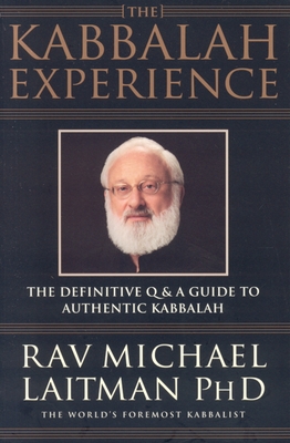 The Kabbalah Experience - Laitman, Rav Michael