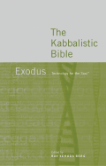 The Kabbalistic Bible: Exodus