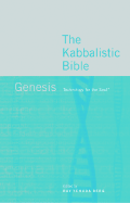 The Kabbalistic Bible: Genesis: Technology for the Soul - Berg, Karen