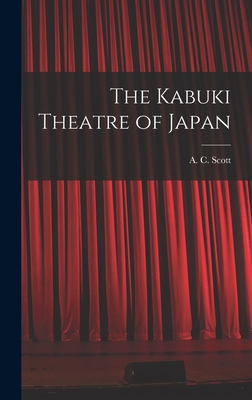 The Kabuki Theatre of Japan - Scott, A C (Adolphe Clarence) 1909 (Creator)