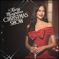 The Kacey Musgraves Christmas Show - Kacey Musgraves