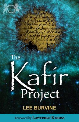 The Kafir Project - Burvine, Lee, and Krauss, Lawrence M (Foreword by)