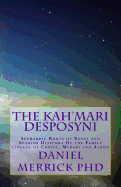 The Kah'mari Desposyni: Sephardic Roots of Royal and Spanish Diaspora of the Family Lineage of Christ, Merari and Aaron