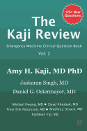 The Kaji Review Volume 2: Emergency Medicine Clinical Question Book