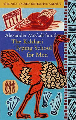 The Kalahari Typing School For Men: The multi-million copy bestselling No. 1 Ladies' Detective Agency series - McCall Smith, Alexander