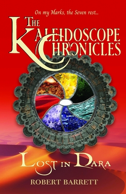 The Kaleidoscope Chronicles: Lost in Dara - Barrett, Robert