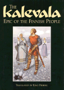 The Kalevala: Epic of the Finnish People