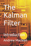 The Kalman Filter: Introduction