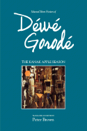 The Kanak Apple Season: Selected Short Fiction of Dewe Gorode - Gorode, Dewe, and Brown, Peter (Editor)