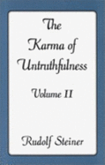 The Karma of Untruthfulness - Steiner, Rudolf, and Collis, Johanna (Translated by), and Friedenthal, Robert (Designer)