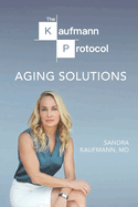 The Kaufmann Protocol: Aging Solutions