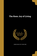 The Keen Joy of Living