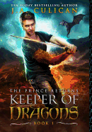 The Keeper of Dragons: The Prince Returns