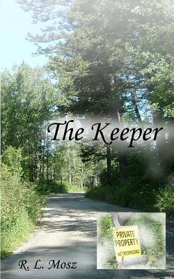 The Keeper - Mosz, R L