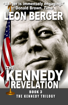 The Kennedy Revelation - Berger, Leon