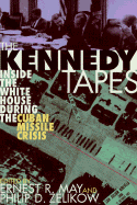 The Kennedy Tapes: Inside the White House During the Cuban Missile Crisis