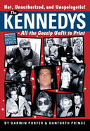 The Kennedys: All the Gossip Unfit to Print
