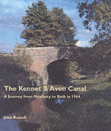 The Kennet and Avon Canal: A Journey from Newbury to Bath in 1964 - Russell, John